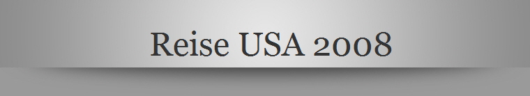 Reise USA 2008